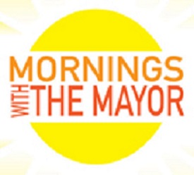 Next ‘Mornings with the Mayor’ set for Feb. 7