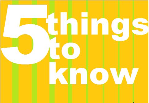 5 things to know: July 29